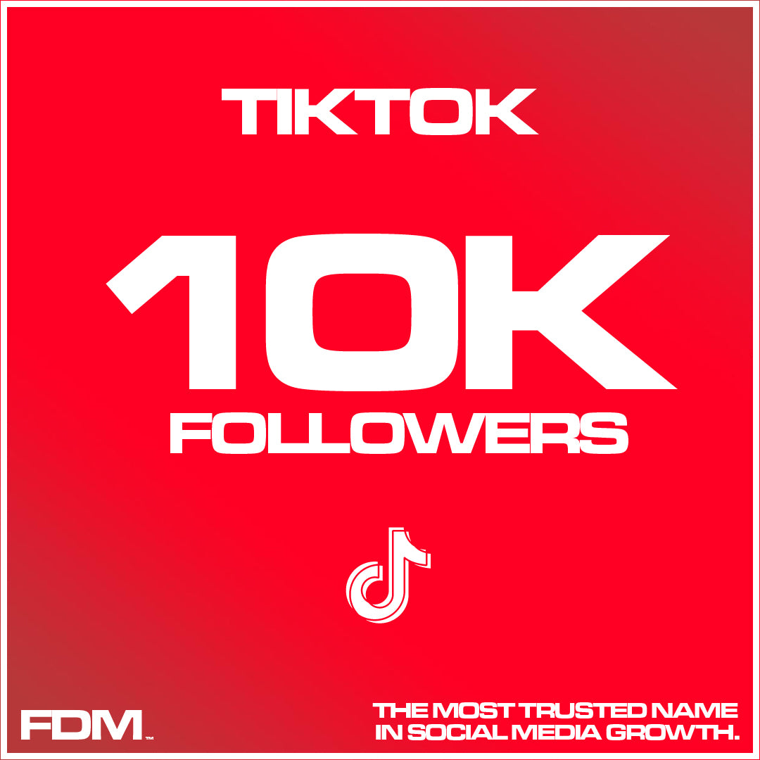 10K TIKTOK FOLLOWERS